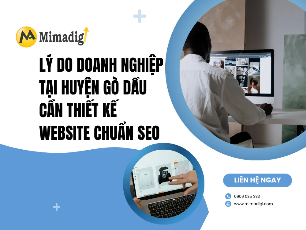 Lý Do Doanh Nghiệp Tại Huyện Gò Dầu Cần Thiết Kế Website Chuẩn SEO tại mima