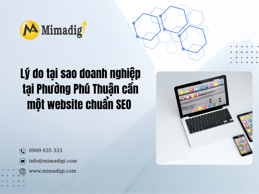 Lý do tại sao doanh nghiệp tại Phường Phú Thuận cần một website chuẩn SEO tại mima