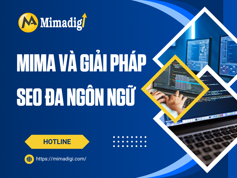MIMA and Multilingual SEO Solutions: Bringing Vietnamese Websites to the World