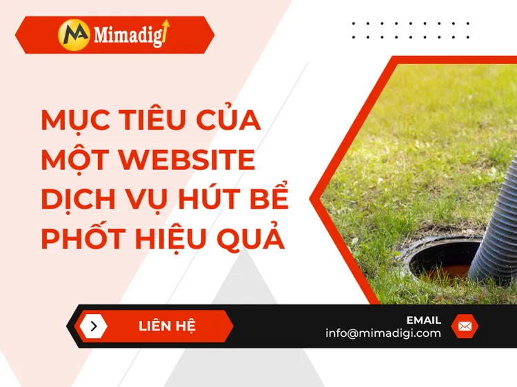 Mục tiêu của một website dịch vụ hút bể phốt hiệu quả tai mima