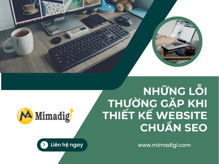 Những Lỗi Thường Gặp Khi Thiết Kế Website Chuẩn SEO tại mima