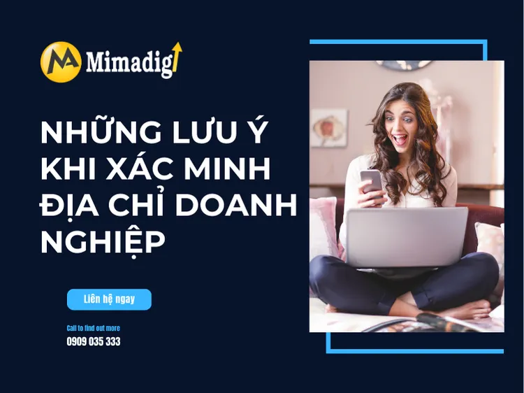 Những lưu ý khi xác minh địa chỉ doanh nghiệp tại mima