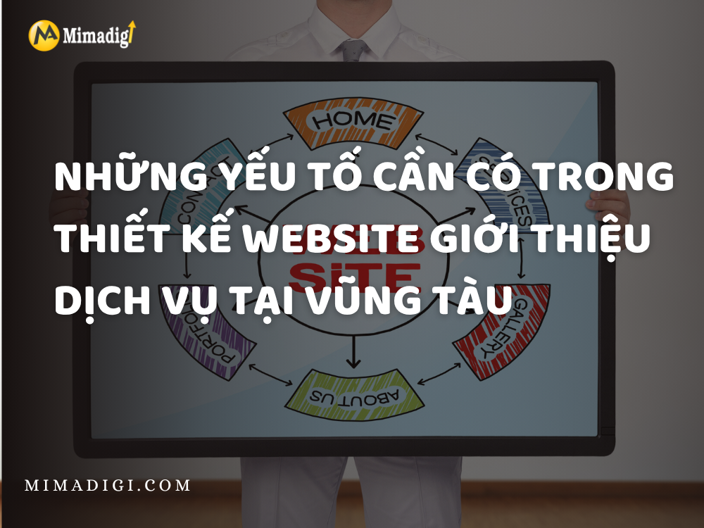 Những yếu tố cần có trong thiết kế website giới thiệu dịch vụ tại Vũng Tàu tại mimadigi