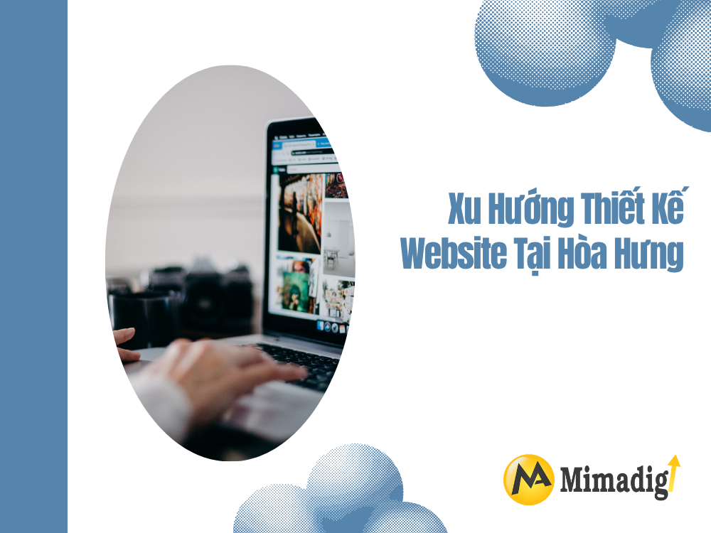 Xu Hướng Thiết Kế Website Tại Hòa Hưng tại mima