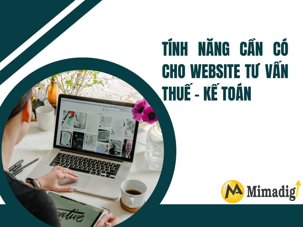Tính năng cần có của website tư vấn tại mimadigi