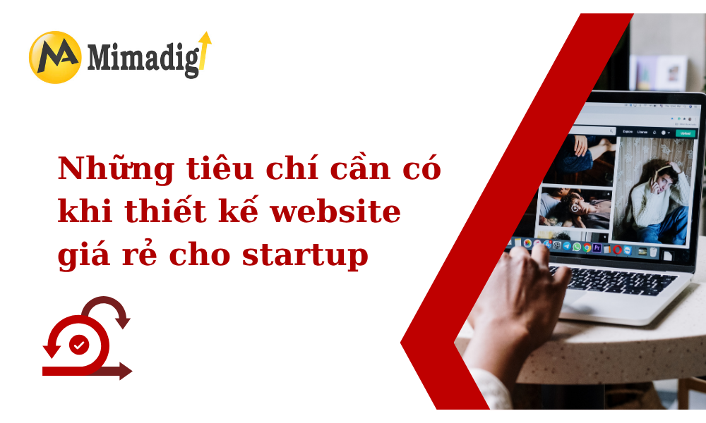 Những tiêu chí cần có khi thiết kế website tại mimadigi