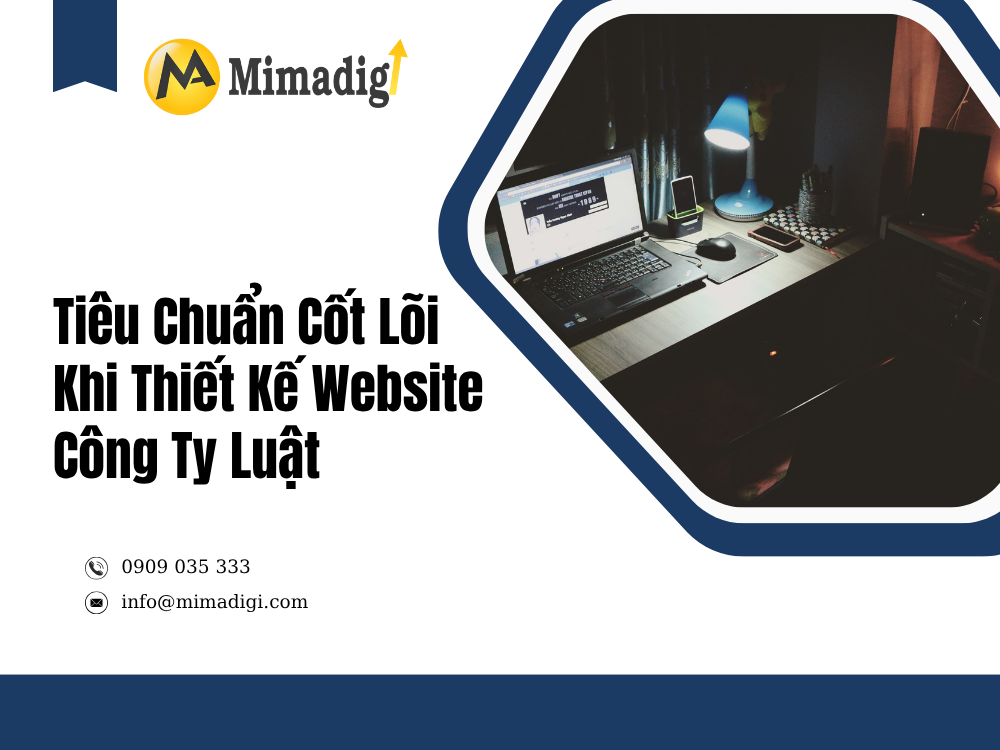 Tiêu Chuẩn Cốt Lõi Khi Thiết Kế Website Công Ty Luật tại mima