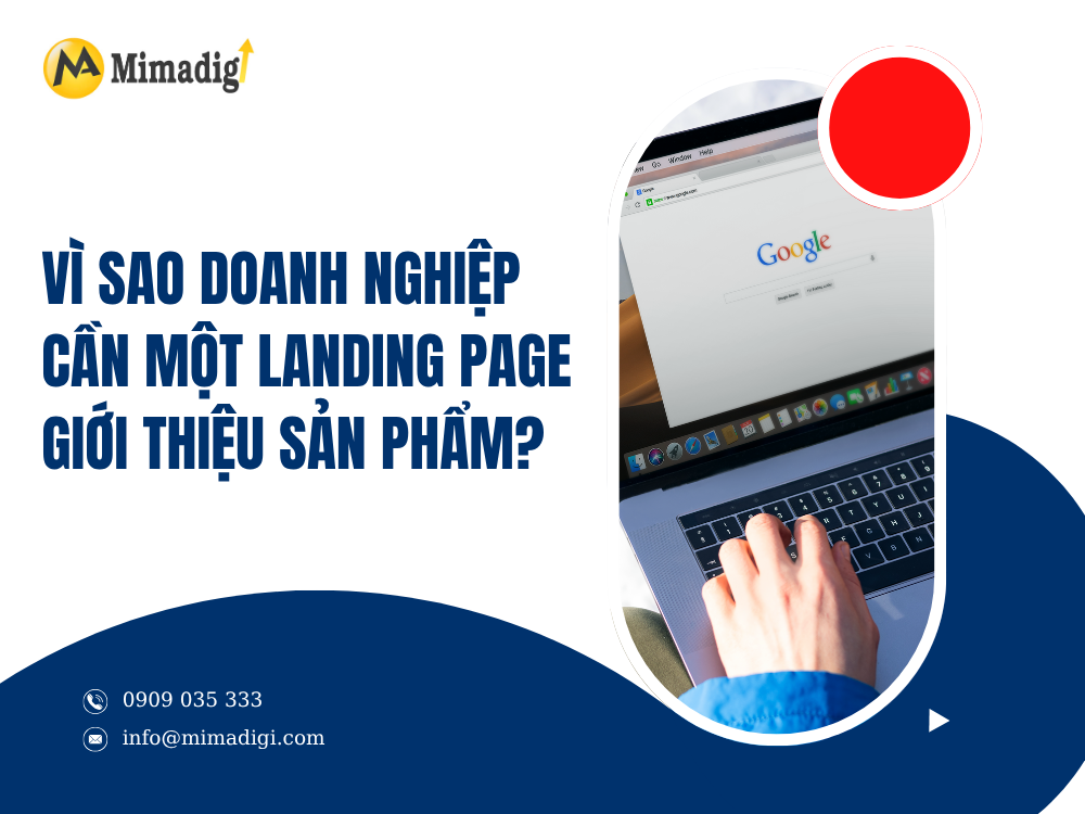 Vì sao doanh nghiệp cần một landing page giới thiệu sản phẩm tại mimadigi