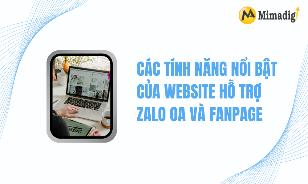 Các tính năng nổi bật của website tại mimadigi