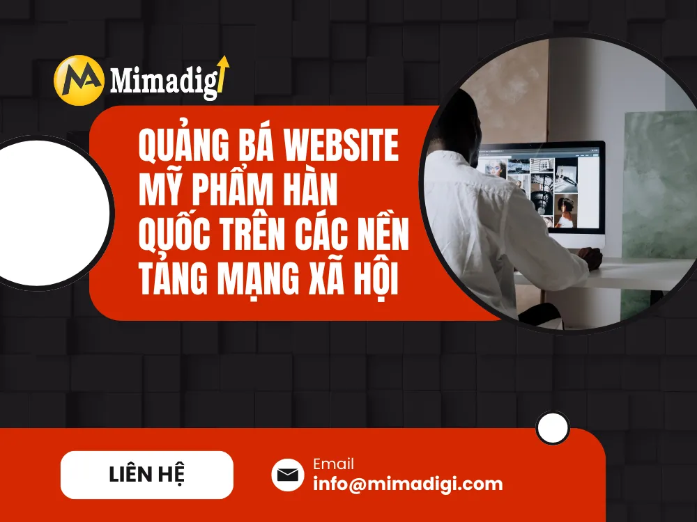 Quảng Bá Website Mỹ Phẩm Hàn Quốc Trên Các Nền Tảng Mạng Xã Hội tại mima