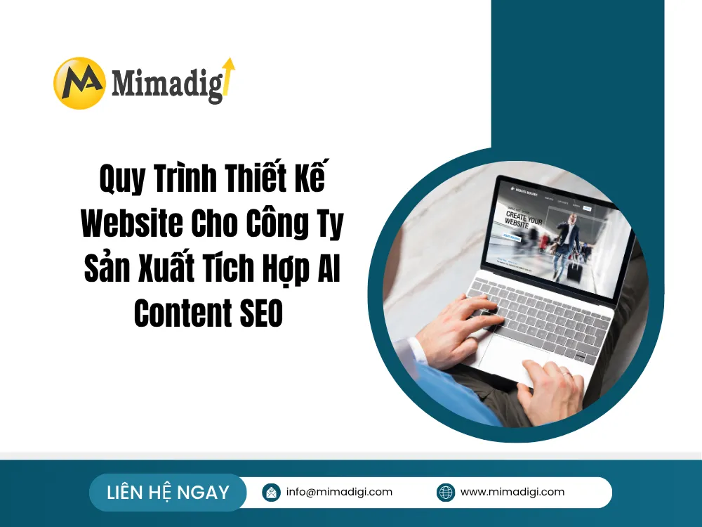 Quy Trình Thiết Kế Website Cho Công Ty Sản Xuất Tích Hợp AI Content SEO tại mima