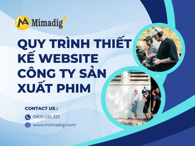Quy trình thiết kế website công ty sản xuất phim tại MIMA