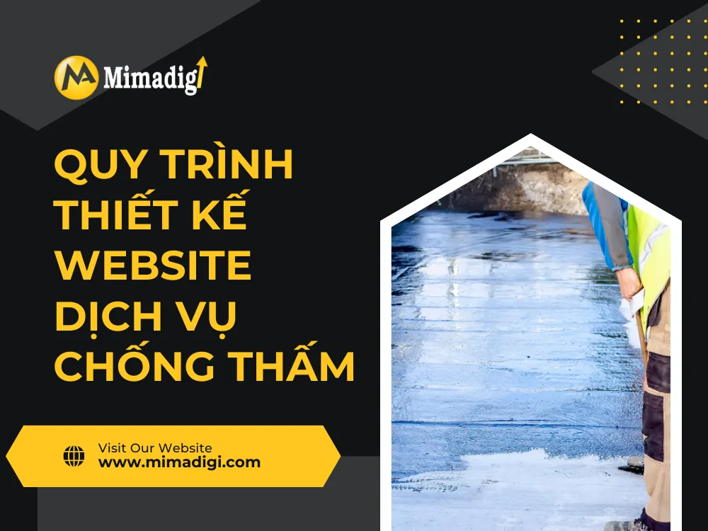 Quy trình thiết kế website dịch vụ chống thấm tại mima