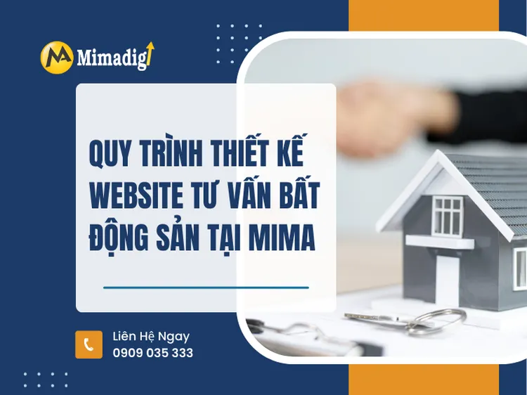 Quy trình thiết kế website tư vấn bất động sản tại MIMA