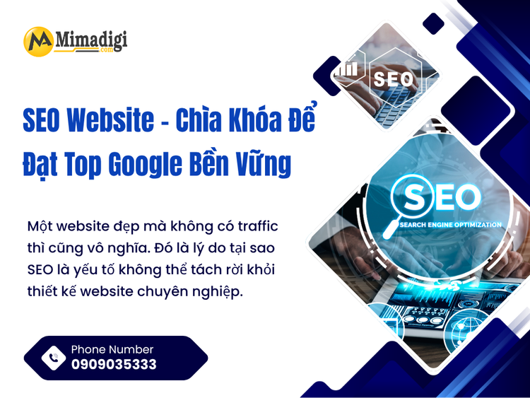 SEO Website – Chìa Khóa Để Đạt Top Google Bền Vững