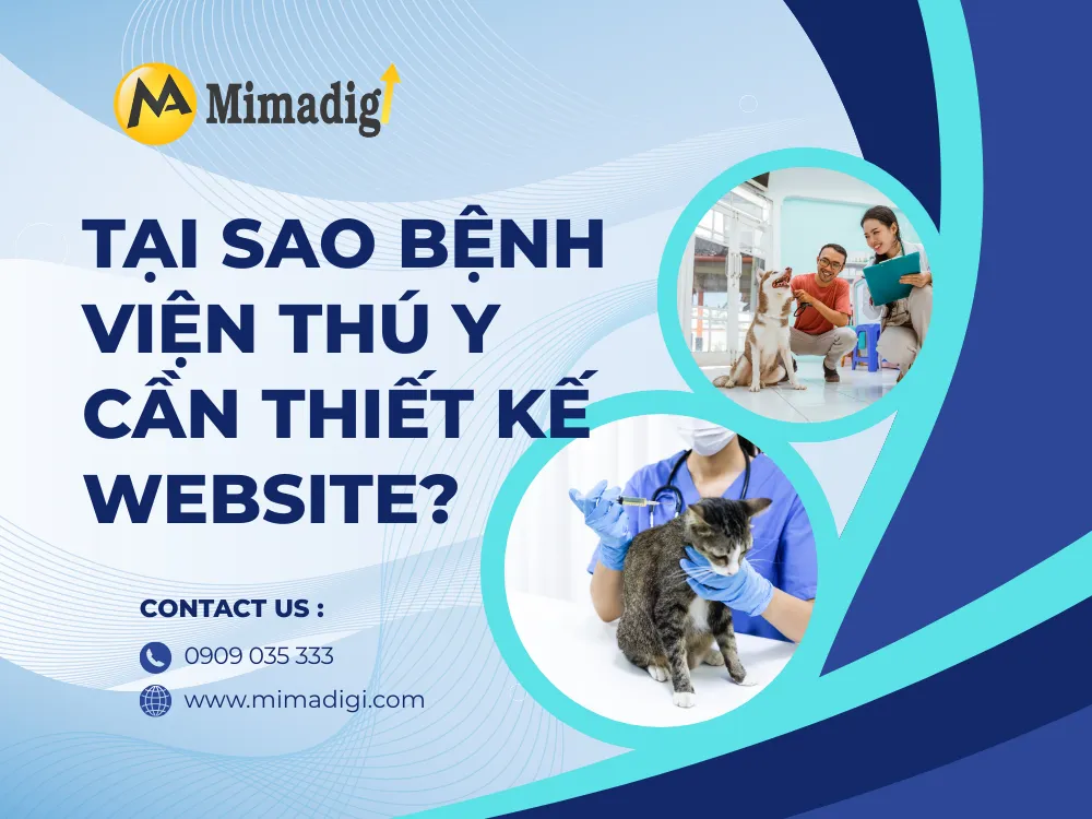 Tại sao bệnh viện thú y cần thiết kế website? tại mima