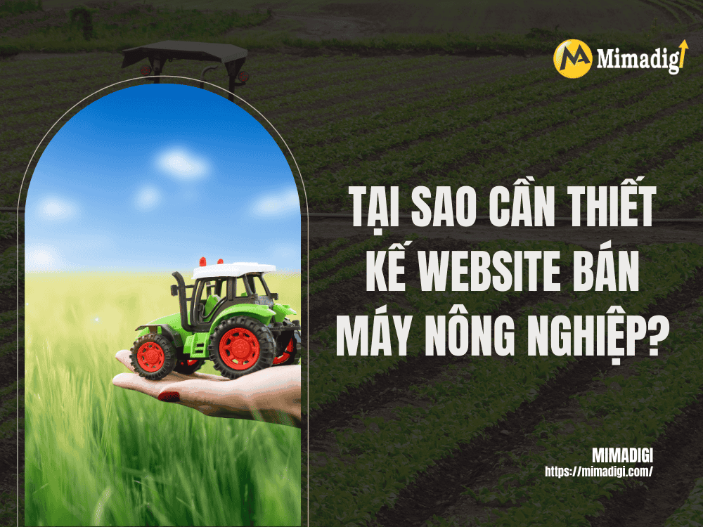 Why is it necessary to design a website for selling agricultural machinery? at MIMA