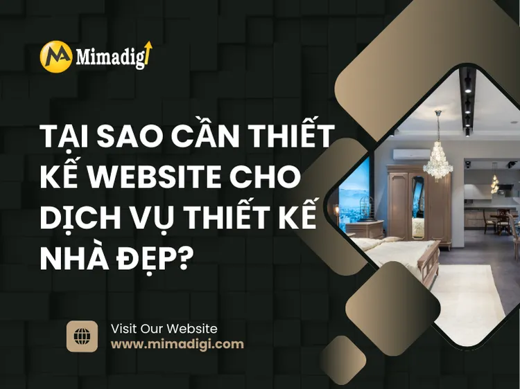 Tại Sao Cần Thiết Kế Website Cho Dịch Vụ Thiết Kế Nhà Đẹp? tại mima