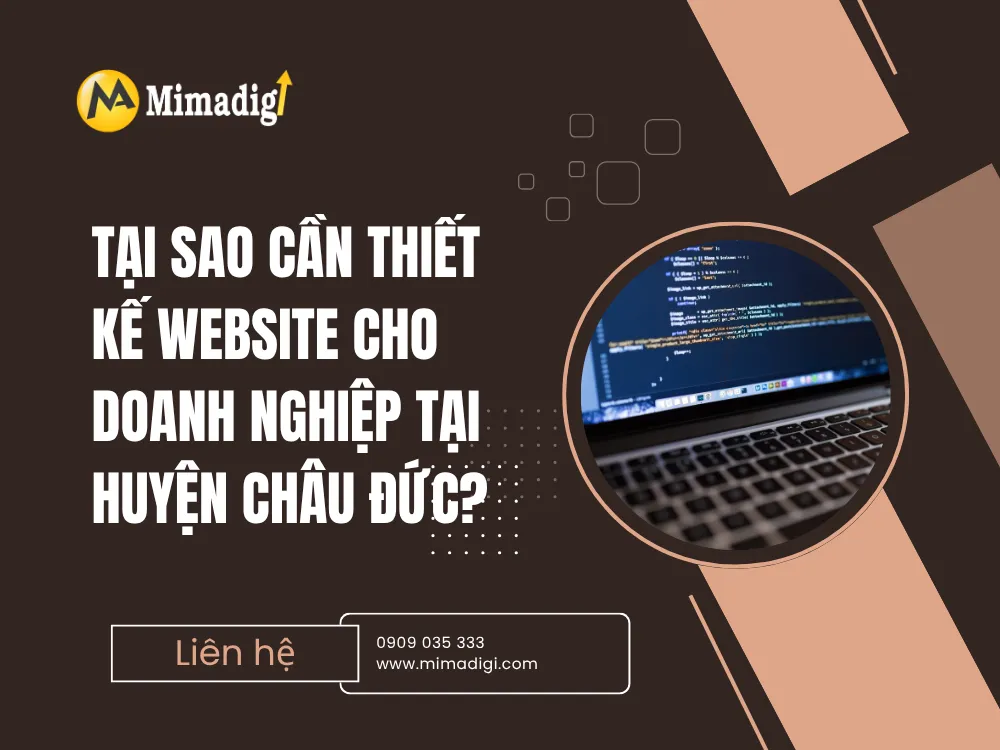 Tại Sao Cần Thiết Kế Website Cho Doanh Nghiệp Tại Huyện Châu Đức? tại mima