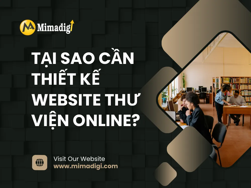 Tại Sao Cần Thiết Kế Website Thư Viện Online? tại mima