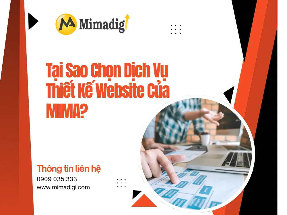 Tại Sao Chọn Dịch Vụ Thiết Kế Website Của MIMA? 