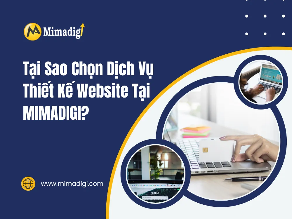 Tại Sao Chọn Dịch Vụ Thiết Kế Website Tại MIMA