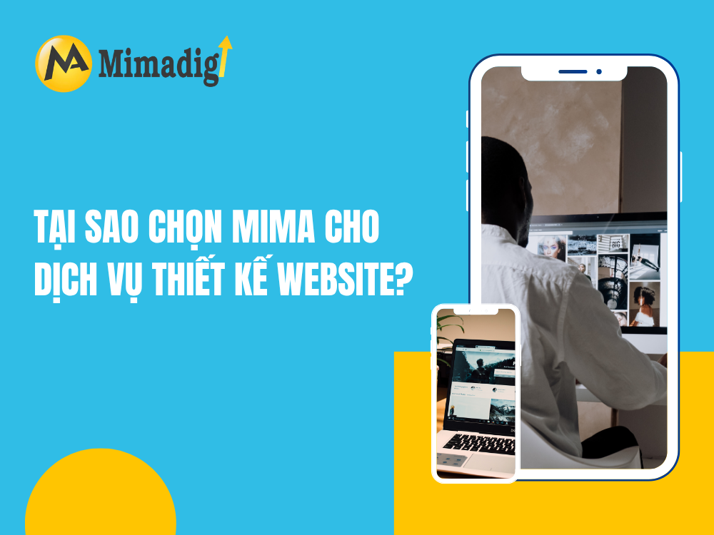 Tại sao chọn mima cho dịch vụ thiết kế website tại mima