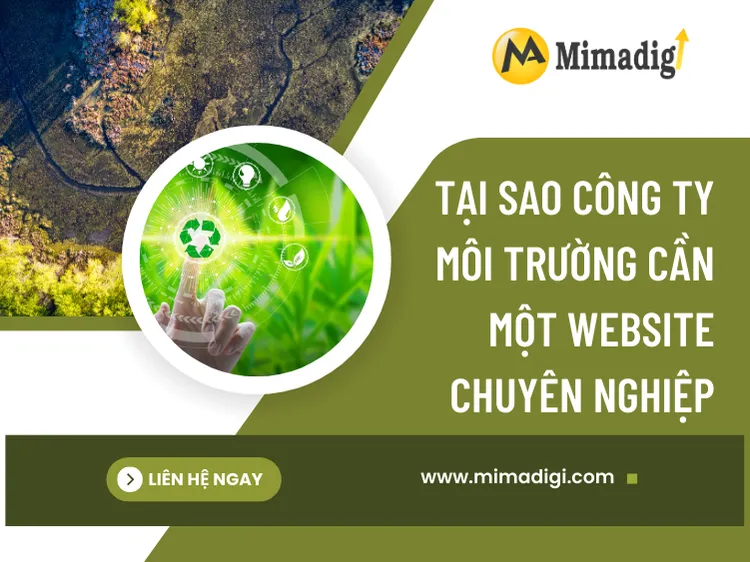 Tại sao công ty môi trường cần một website chuyên nghiệp tại mima