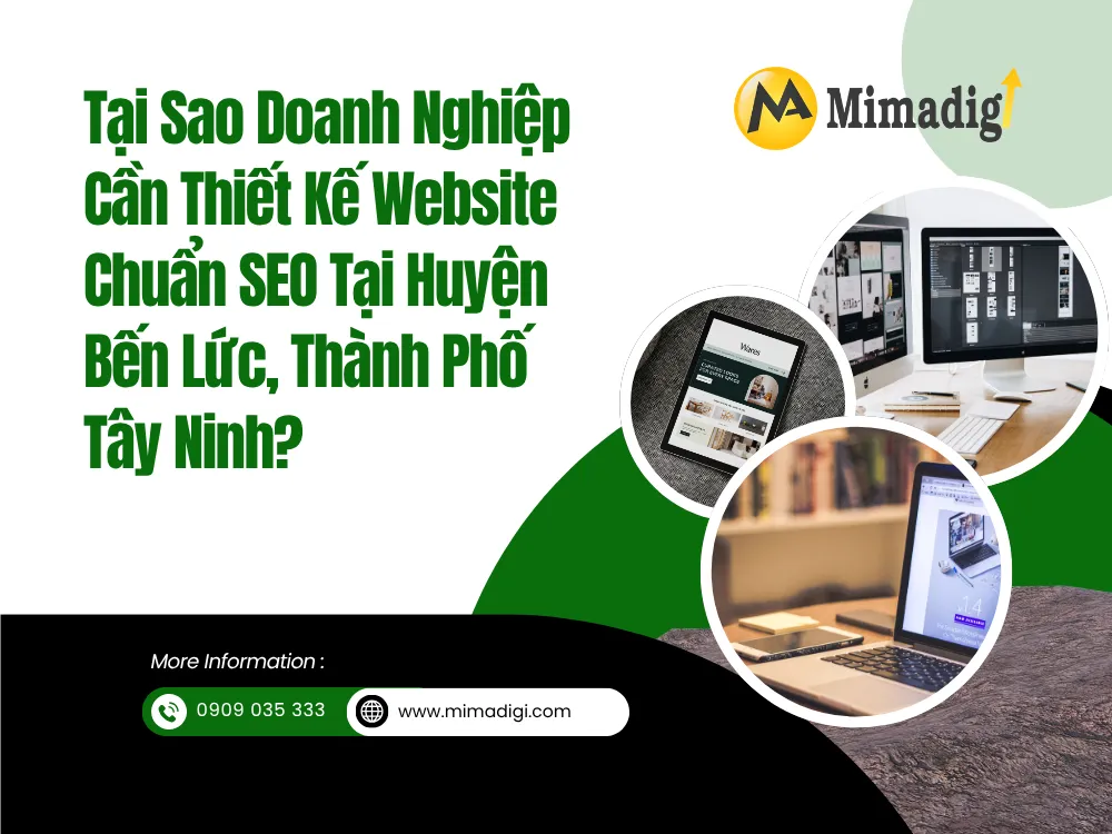 Tại Sao Doanh Nghiệp Cần Thiết Kế Website Chuẩn SEO Tại Huyện Bến Lức, Thành Phố Tây Ninh? tại mima