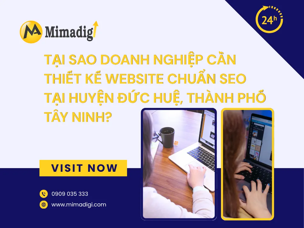 Tại Sao Doanh Nghiệp Cần Thiết Kế Website Chuẩn SEO Tại Huyện Đức Huệ, Thành Phố Tây Ninh? tại mima