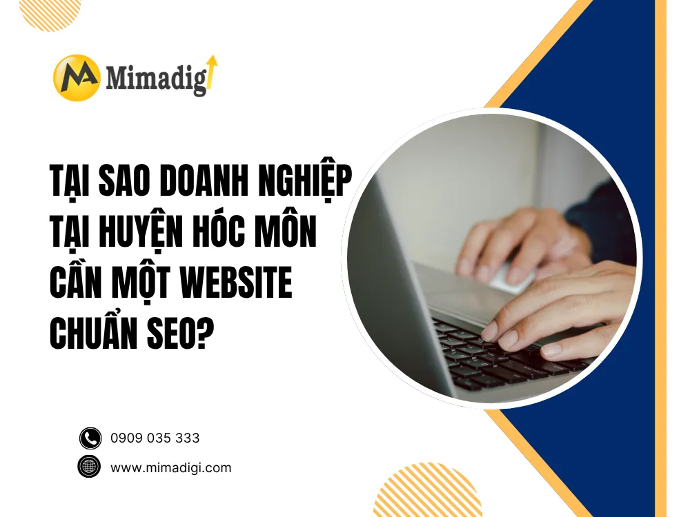 Tại Sao Doanh Nghiệp Tại Huyện Hóc Môn Cần Một Website Chuẩn SEO? tại mima