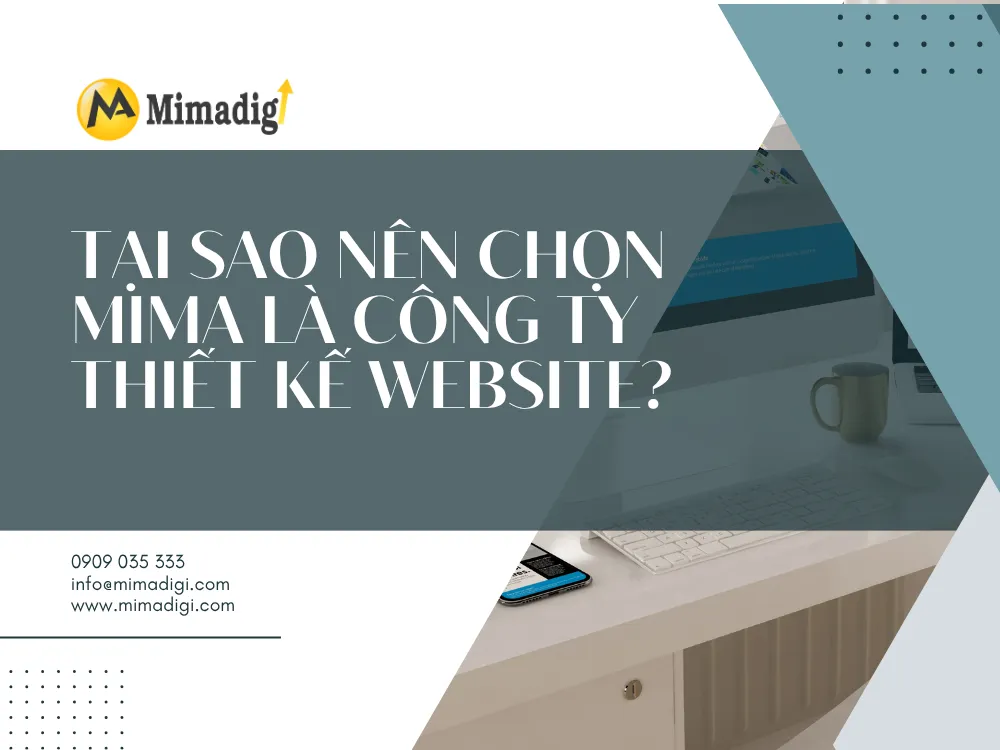 Tại Sao Nên Chọn MIMA Là Công Ty Thiết Kế Website?  tại mima