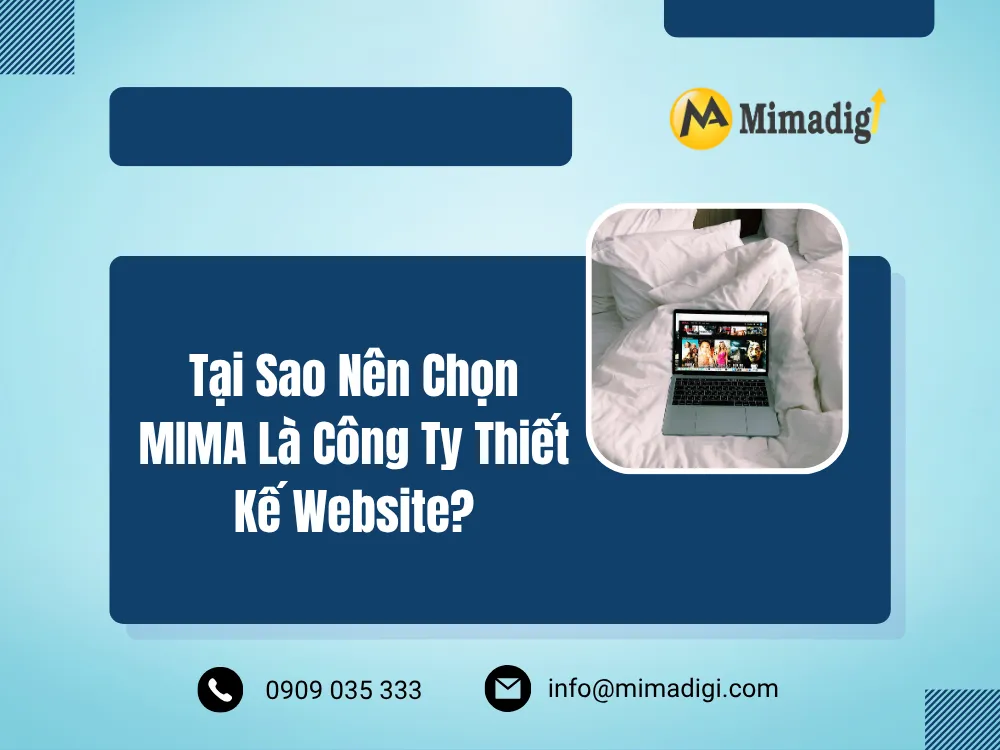 Tại Sao Nên Chọn MIMA Là Công Ty Thiết Kế Website? tại mima