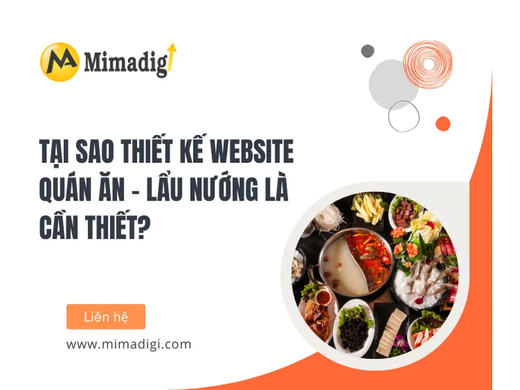 Tại sao thiết kế website quán ăn – lẩu nướng là cần thiết? tại mima