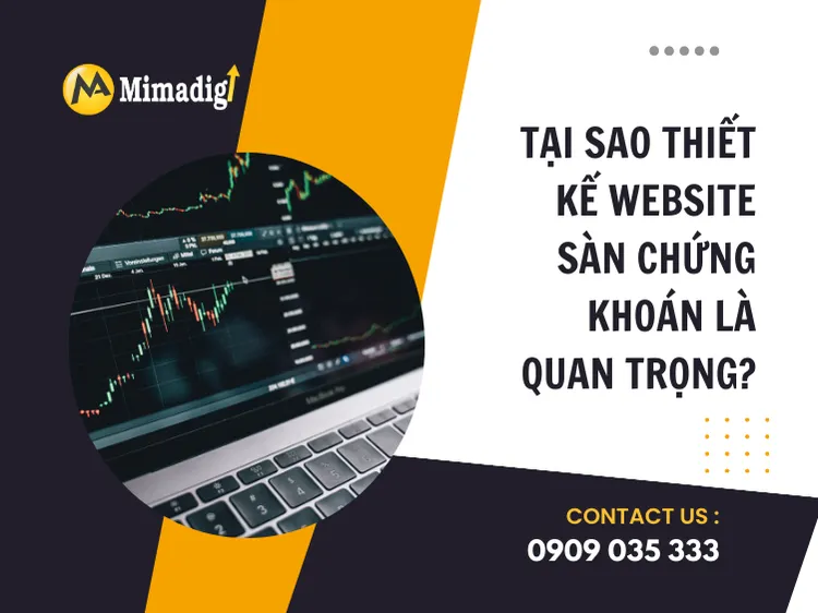 Tại sao thiết kế website sàn chứng khoán là quan trọng? tại mima