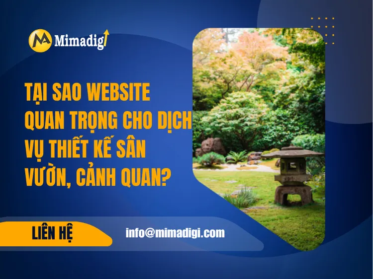 Tại Sao Website Quan Trọng Cho Dịch Vụ Thiết Kế Sân Vườn, Cảnh Quan? tại mima