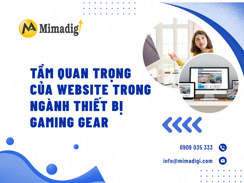 Tầm quan trọng của website trong ngành thiết bị gaming gear tại mima