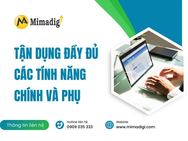 Tận dụng đầy đủ các tính năng chính và phụ tại mima