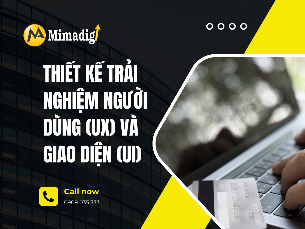 Thiết kế trải nghiệm người dùng (UX) và giao diện (UI) tại mima