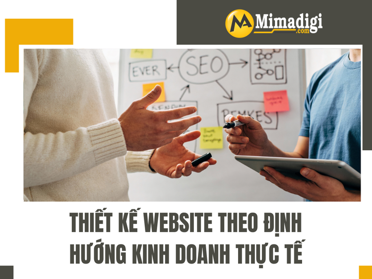 Thiết kế website theo định hướng kinh doanh thực tế