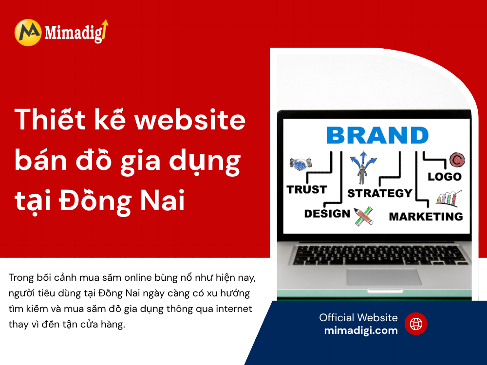 Thiết kế website bán đồ gia dụng tại Đồng Nai: Nền tảng vững chắc để bứt phá doanh thu tại mimadigi