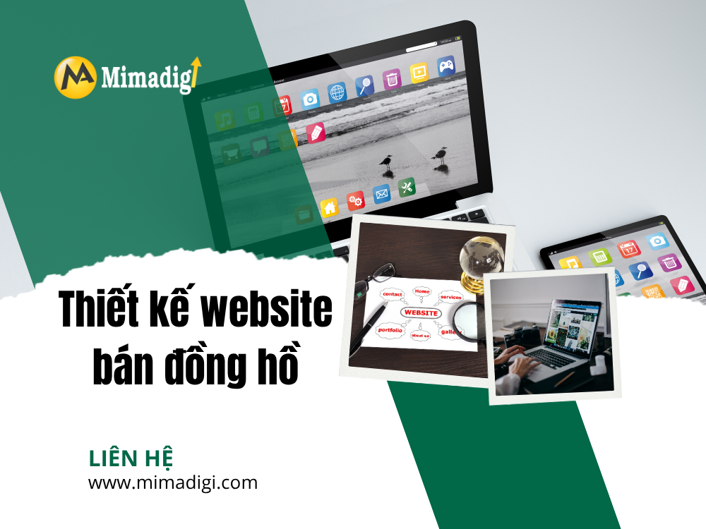 Thiết kế website bán đồng hồ: Giải pháp nâng cao trải nghiệm mua sắm và gia tăng doanh thu tại mima