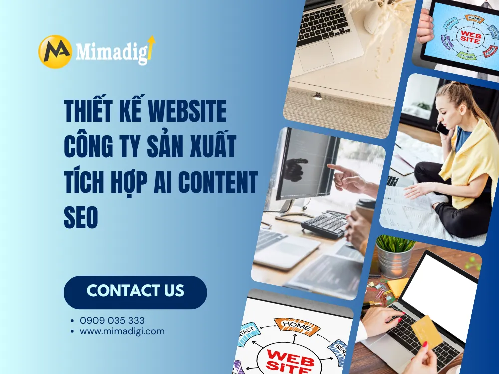 Thiết Kế Website Công Ty Sản Xuất Tích Hợp AI Content SEO: Giải Pháp Tối Ưu Hóa Thương Hiệu và Tăng Cường Khả Năng Tiếp Cận Khách Hàng tại mima