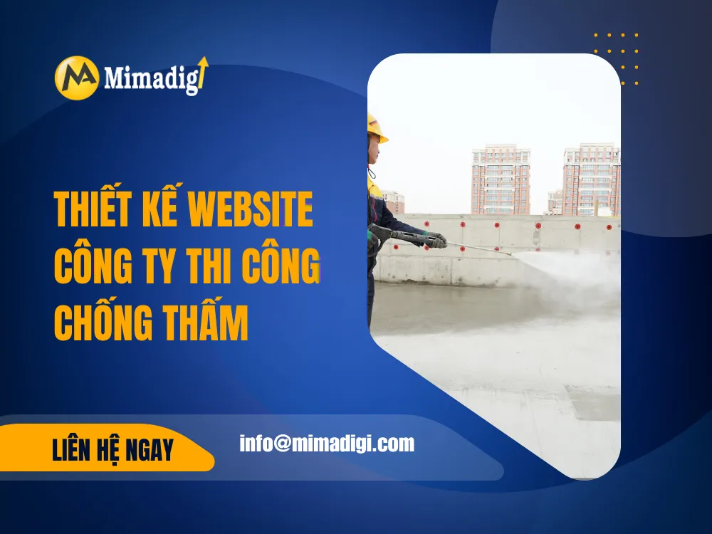 Thiết kế website công ty thi công chống thấm tại mima