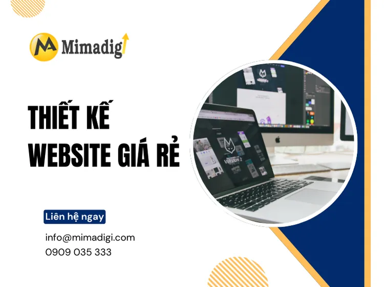 Thiết Kế Website Giá Rẻ – Những Tác Hại Khôn Lường & Giải Pháp Từ MIMA