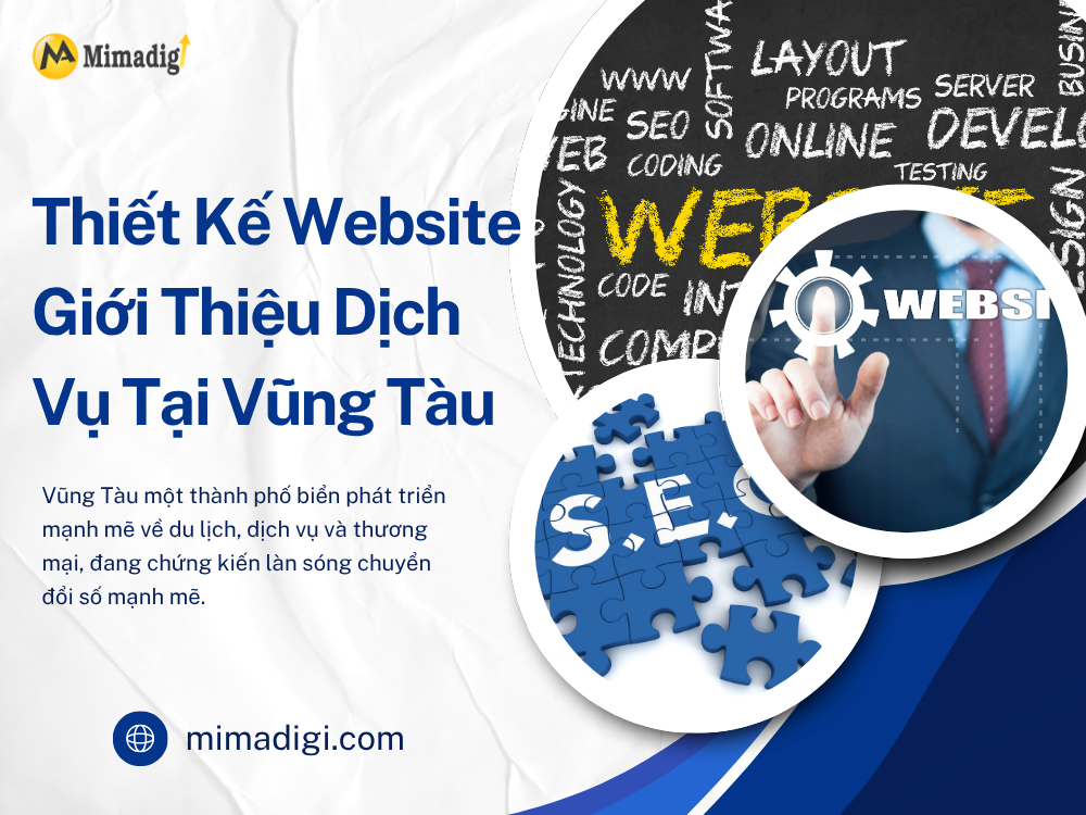 Thiết Kế Website Giới Thiệu Dịch Vụ Tại Vũng Tàu: Nâng Tầm Thương Hiệu Trong Kỷ Nguyên Số tại mimadigi
