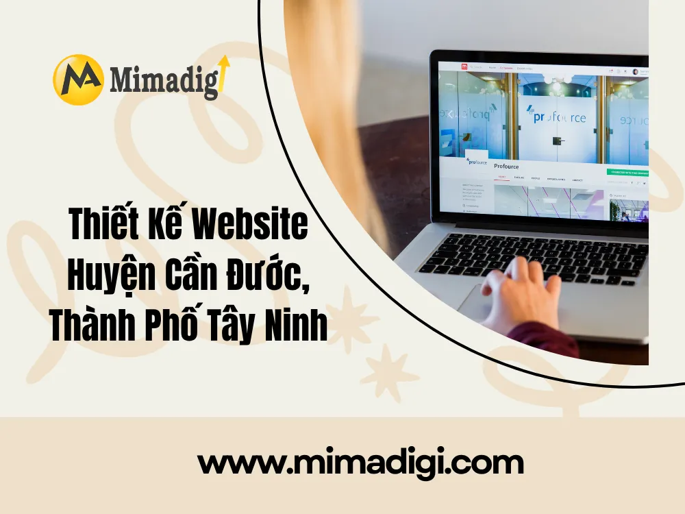 Thiết Kế Website Huyện Cần Đước, Thành Phố Tây Ninh: Giải Pháp Tối Ưu Cho Doanh Nghiệp tại mima