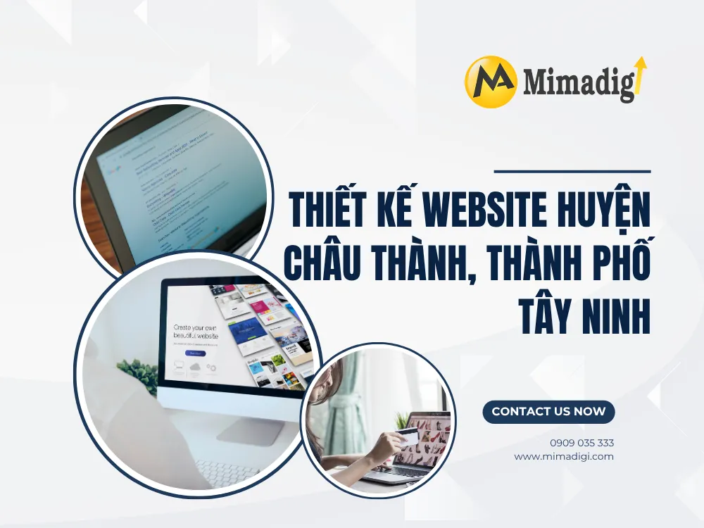 Thiết Kế Website Huyện Châu Thành, Thành Phố Tây Ninh: Giải Pháp Tối Ưu Cho Doanh Nghiệp tại mima