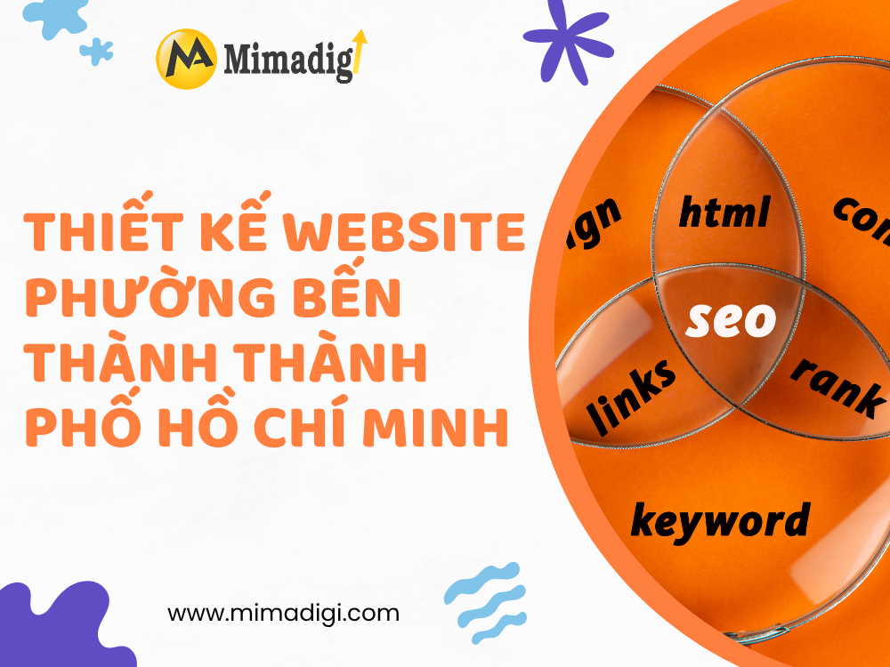 Thiết Kế Website Phường Bến Thành Thành Phố Hồ Chí Minh: Giải Pháp Tối Ưu Cho Doanh Nghiệp tại mimadigi