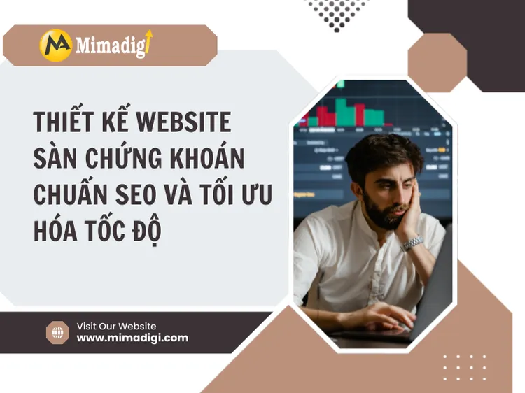 Thiết kế website sàn chứng khoán chuẩn SEO và tối ưu hóa tốc độ tại mima